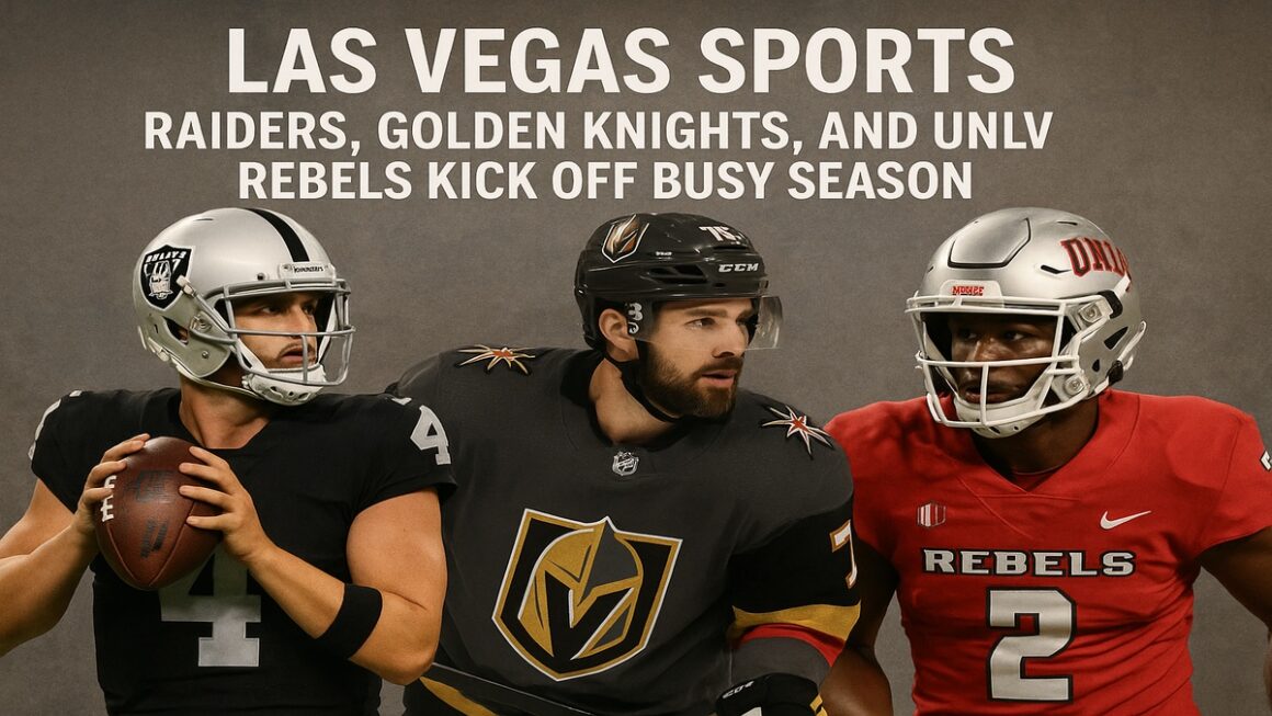 Las Vegas Sports: Raiders, Golden Knights, and UNLV Rebels Kick Off Busy Fall Season