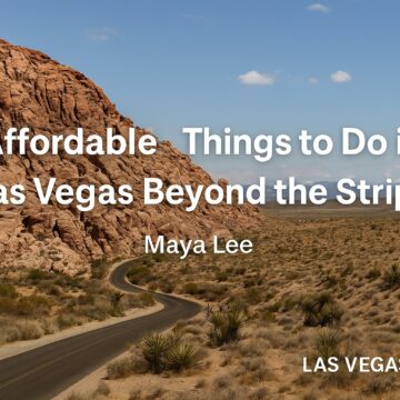 Affordable Things to Do in Las Vegas Beyond the Strip