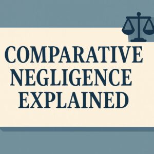 Comparative Negligence Explained