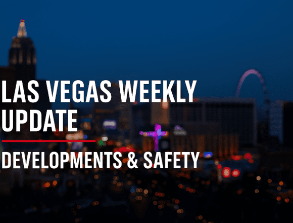 Las Vegas Weekly Update – Developments & Safety