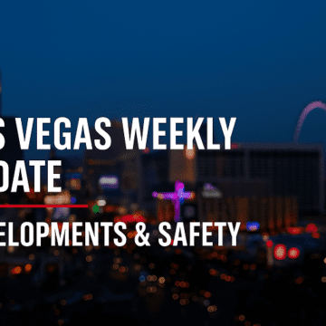 Las Vegas Weekly Update – Developments & Safety Las Vegas Weekly Update – Developments & Safety