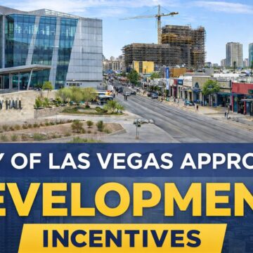 City of Las Vegas Approves Development Incentives