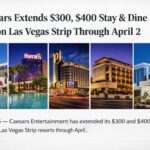 Caesars Entertainment extends its $300 and $400 Stay & Dine promotions at select Las Vegas Strip resorts through April 2, including Flamingo, Harrah?s, Horseshoe, Planet Hollywood, The Cromwell and The LINQ.