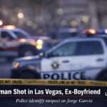 Woman Shot in Las Vegas, Ex-Boyfriend Arrested