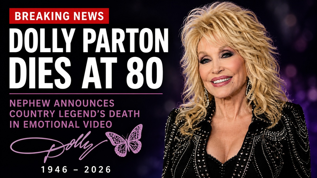Dolly Parton Dies at 80; Nephew Announces Country Legend’s Death in Emotional Video